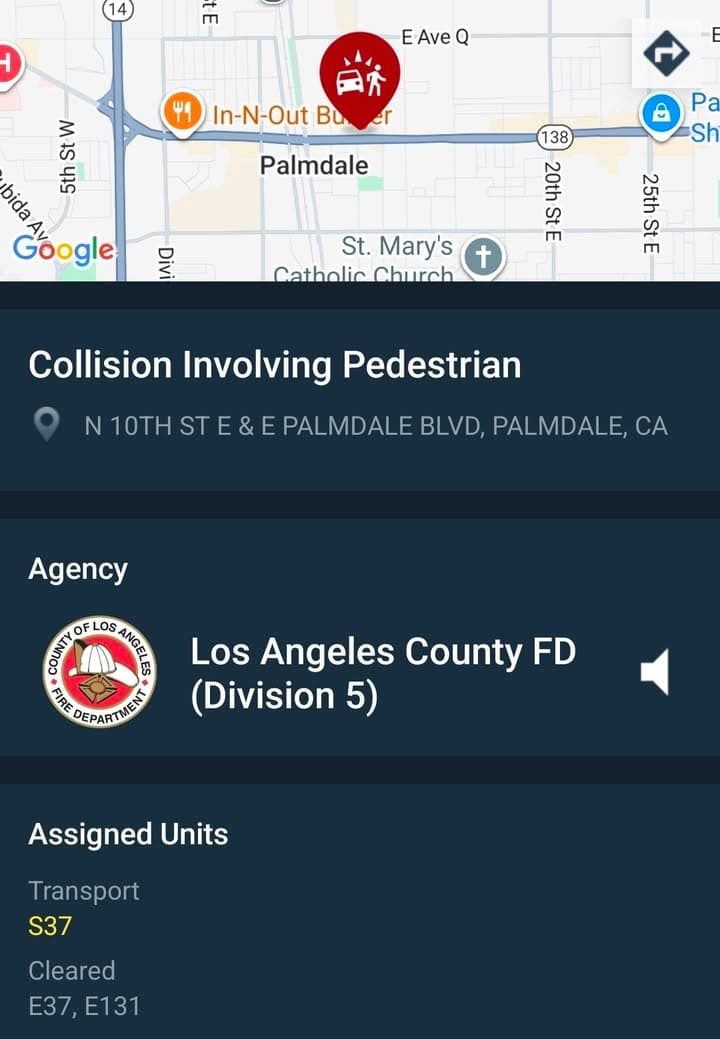 901T/902R...10th Street East and Palmdale Boulevard....vehicle vs pedestrian....sheriff and FD enroute code...