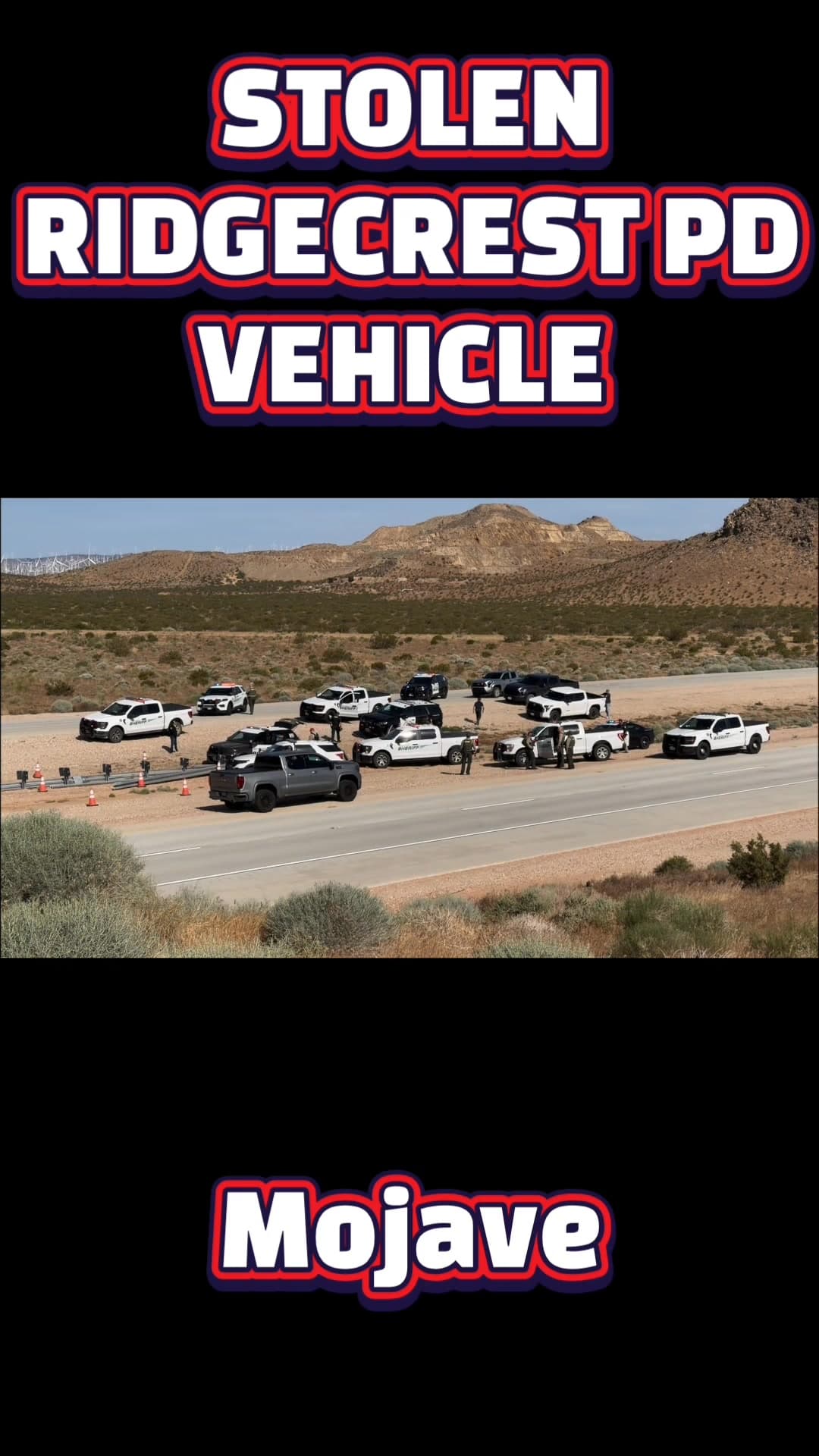 STOLEN RIDGECREST PD UNIT — PURSUIT ENDS IN MOJAVE Kern County Sheriff’s...