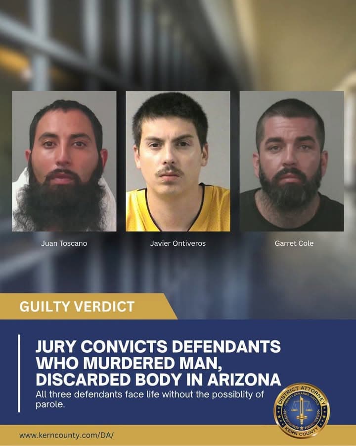 A Kern County Jury found Juan Carlos Toscano, Javier Angel Ontiveros, and...