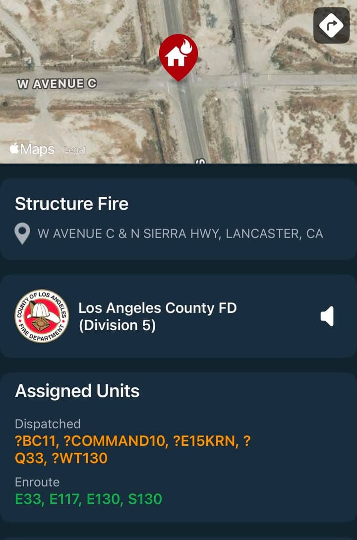 904S…Sierra Highway and Avenue C…reported structure fire…Sheriff and FD enroute code 3...